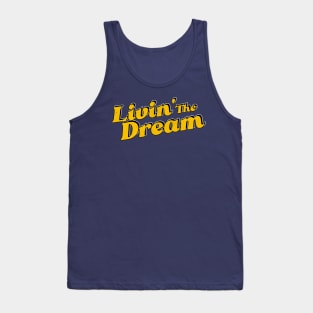 Livin' The Dream - Vintage Styled Tank Top